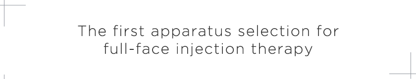 The first apparatus selection for full-face injection therapy
